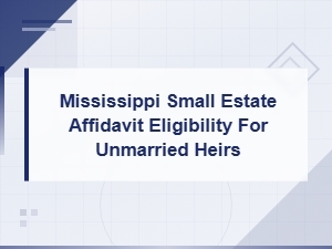 Mississippi Small Estate Affidavit for Unmarried Heirs